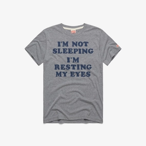 I'm Resting My Eyes